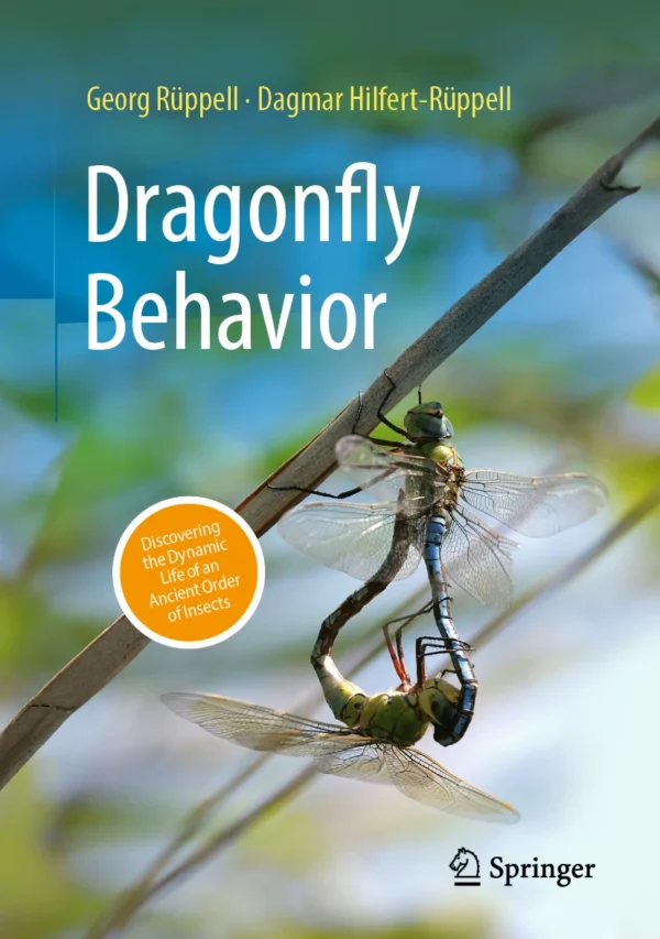 Dragonfly Behavior by Georg Rüppell and Dagmar Hilfert-Rüppell